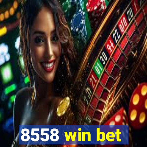 8558 win bet